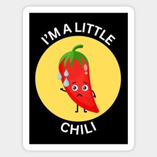 I'm A Little Chili | Chili Pun Magnet